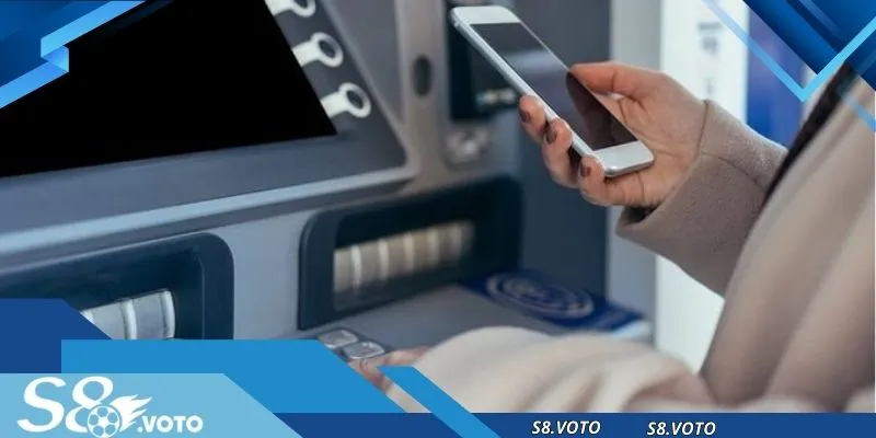 Liên kết ví điện tử với tài khoản trước khi thực hiện rút tiền S8